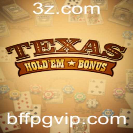 Explorando o Texas Hold'em Bonus: Regras e Estratégias do Jogo de Cartas Popular
